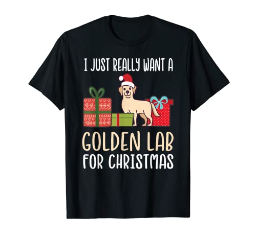 Cute Christmas Golden Lab Owner I Want a Golden Lab Camiseta