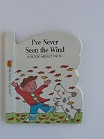 I've never seen the wind: A book about faith 155513727X Book Cover