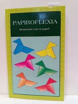 Papiroflexia: destrezas sob...