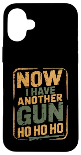 Funny Pro Gun - Now I Have Another Gun Ho Ho X}zP[X iPhone 16 Plus p