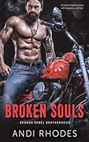 Broken Souls: Broken Rebel Brotherhood 1673671845 Book Cover