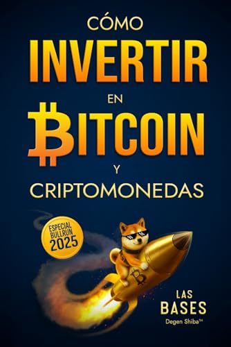 Cómo Invertir en Bitcoin y Criptomonedas – Las Bases: Estrategias de Inversión Crypto a Largo Plazo,...