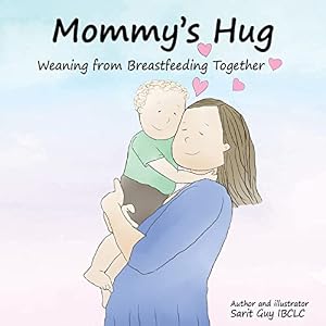 Book cover Mommy’s Hug: Weaning from Breastfeeding Together