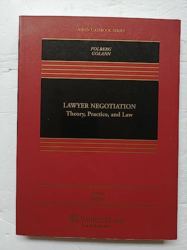 Lawyer Negotiation: Theory, Practice, and Law (Aspen Casebook)