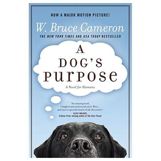 A Dog's Purpose: A Novel for Humans (A Dog's Purpose, 1)