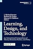 Learning, Design, and Technology: An International Compendium of Theory, Research, Practice, and Policy