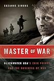 Master of War: Blackwater USA's Erik Prince and the Business of War