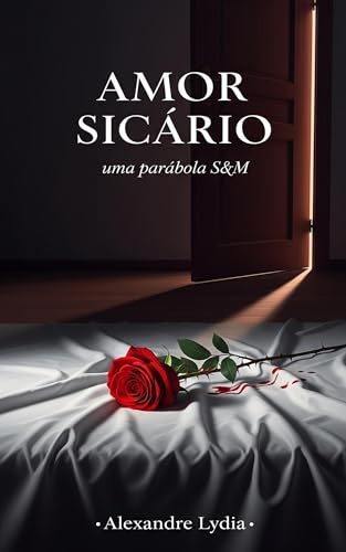 Amor Sicário: uma parábola S&M