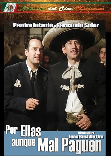 Por Ellas Aunque Mal Paguen (Spanish Language With English Subtitles)
