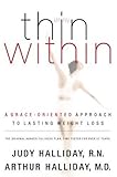 Thin Within: A Grace-Oriented Approach to Lasting Weight Loss