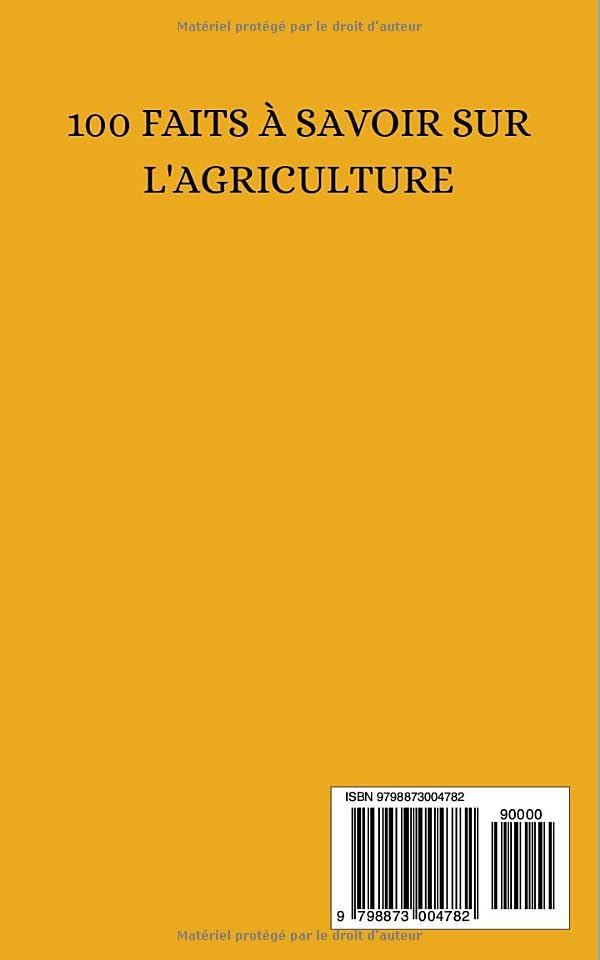 Image secondaire de 100 Faits Essentiels sur l'Agriculture : Un Voyage au Coeur des Découvertes Agricoles