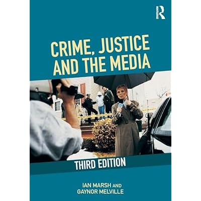 Crime, Justice and the Media