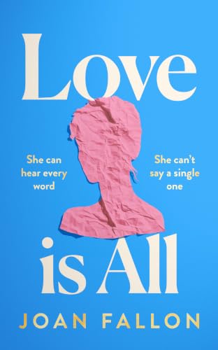 Love Is All: Contemporary women's fiction about locked-in syndrome and lies (English Edition)