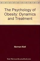 The Psychology of Obesity: Dynamics and Treatment 0398026858 Book Cover