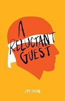 A Reluctant Guest 1910996424 Book Cover