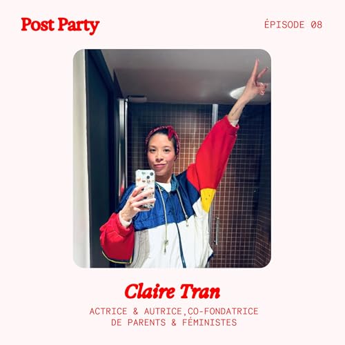 08. De la solitude du post-partum &agrave; la force du collectif avec Claire Tran de Parents & F&eacute;ministes [ressource] copertina