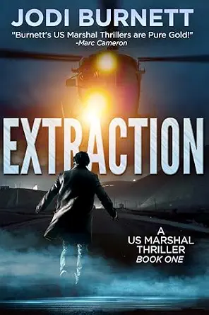 Extraction - US Marshal Dirk Sterling - Book 1