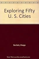 Exploring Fifty U. S. Cities 0874062128 Book Cover