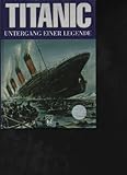  Titanic Untergang einer Legende, BZ, 176 Seiten,Bilder