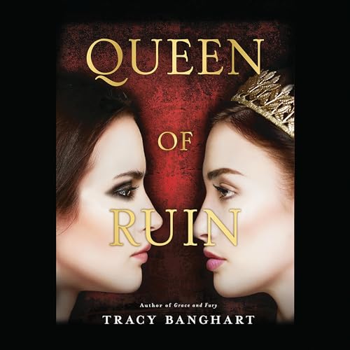 Queen of Ruin by Tracy Banghart episode artwork