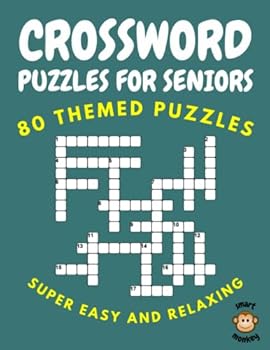 Crossword Puzzles for Seniors: Relaxing and Super Easy, 80 Themed Crosswords for Adults, Seniors and Beginners