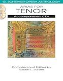 Arias for Tenor: G. Schirmer Opera Anthology Accompaniment CDs (2)