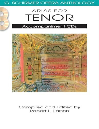 Arias for Tenor: G. Schirmer Opera Anthology Accompaniment CDs (2)