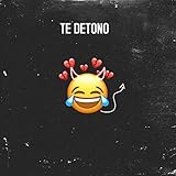  Te Detono