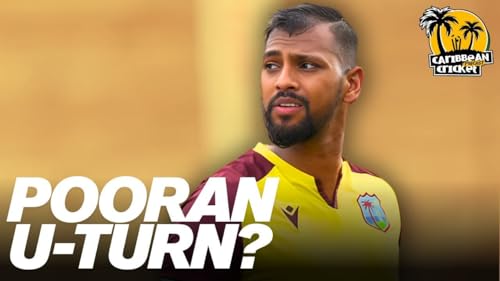 When will Nicholas Pooran do a West Indies U turn?