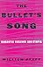 The Bullet's Song: Romantic Violence and Utopia