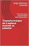 ecuaciones diferenciales parciales elipticas pdf  Transformadas de Laplace suaves al paladar: Un breve pero emocionante viaje Matemático