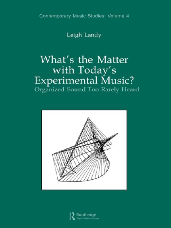 Musique expérimentale livre Organized Sound Today's Music Studies