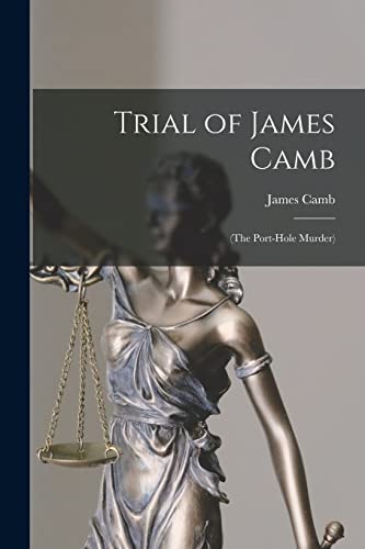 Trial of James Camb: (The Port-hole Murder)