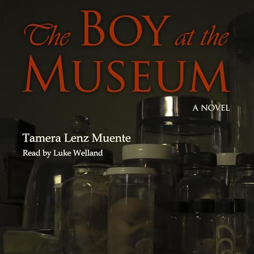 The Boy at the Museum Audiolibro Por Tamera Lenz Muente arte de portada