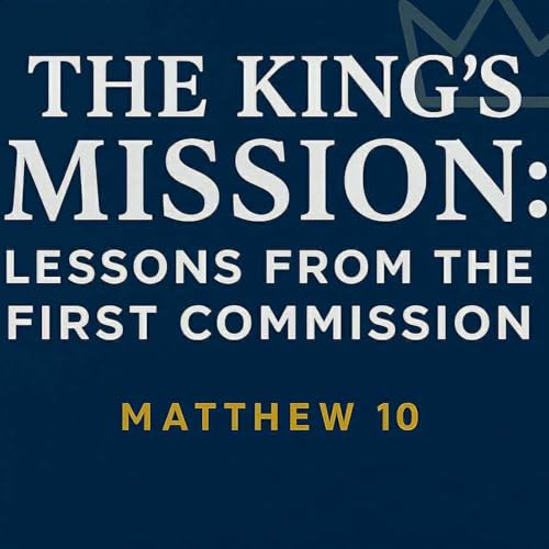 The King's Mission: Lessons from the First Commission Podcast Por  arte de portada