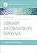 Library Information Systems (Library and Information Science Text Series)