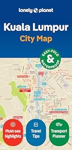 Lonely Planet Kuala Lumpur City Map: Durable, Waterproof, Easy-Fold Planning Map with Attractions & Walking Tours (Compact City Planning Maps)