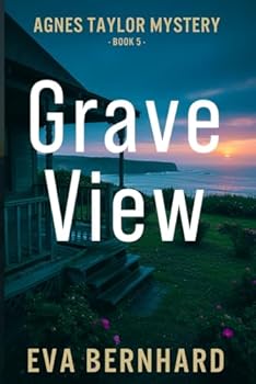 Paperback Grave View — A Mystery Novel (Agnes Taylor Mystery) Book