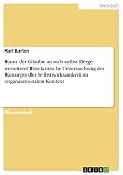 Kann der Glaube an sich selbst Berge versetzen? Eine kritische Untersuchung des Konzepts der Selbstwirksamkeit im organisationalen Kontext