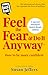 Quick Reads 2017 Feel Fear Do It Anyway