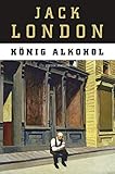  König Alkohol (Edition Anaconda, Band 9)