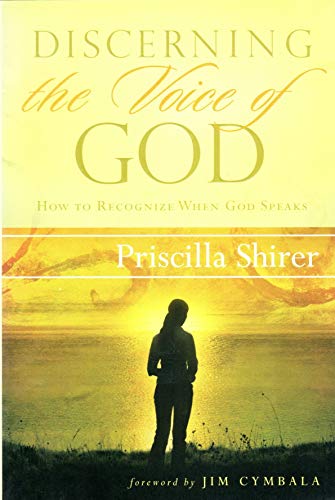 Discerning the Voice of God: How to Recognize When God