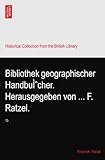  Bibliothek geographischer HandbuÌˆcher. Herausgegeben von ... F. Ratzel.: 13