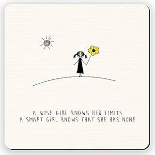 Dorothy Spring A Wise Girl Knows her Limits, a Smart Girl Knows That she has None Quote Inspirational Gift Coaster