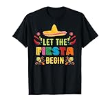 Let The Fiesta Begin Funny Cinco De Mayo Mexican Party Cute T-Shirt