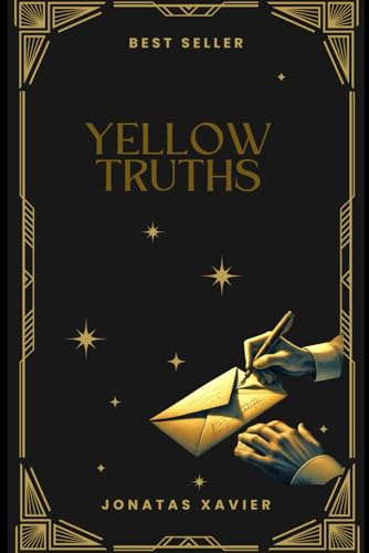 Yellow Truths: Shadows of the Past, Truths Unveiled