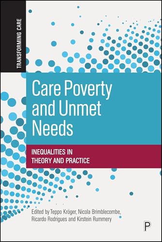 Care Poverty and Unmet Needs: Inequalities in Theory and Practice