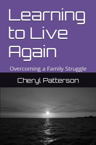 Learning to live again: Overcoming a family struggle