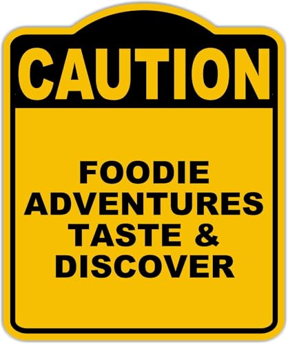 FOODIE ADVENTURES TASTE & DISCOVER Caution Yellow Black Aluminum Composite Sign 8.5 x 10 inches