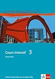  Cours intensif Neu 3. Cahier d\'activités mit 2 Audio-CDs: Französisch als 3. Fremdsprache mit Beginn in Klasse 8. Alle Bundesländer